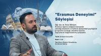 “Erasmus Deneyimi” Söyleşisi