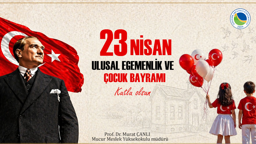 Müdürümüzün 23 Nisan Ulusal Egemenlik ve Çocuk Bayramı Mesajı